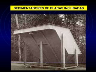 SEDIMENTADORES DE PLACAS INCLINADAS 