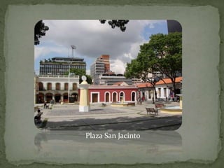 Plaza San Jacinto
 