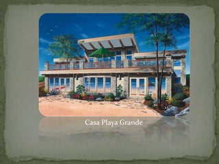 Casa Playa Grande
 