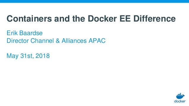 Containers And The Docker Ee Difference And Usecases