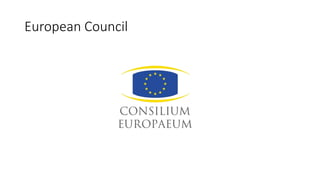 European Council
 
