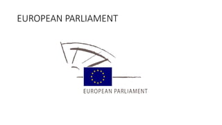 EUROPEAN PARLIAMENT
 