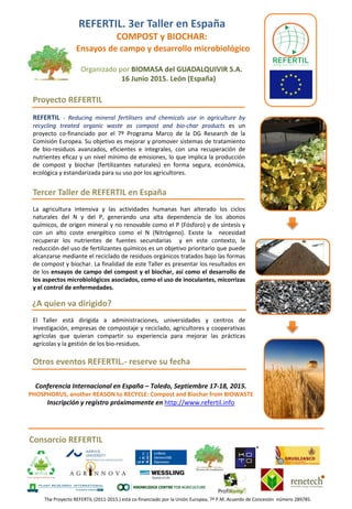 REFERTIL. 3er Taller en España
COMPOST y BIOCHAR:
Ensayos de campo y desarrollo microbiológico
Organizado por BIOMASA del ...