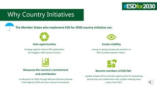 Why Country Initiatives
The Member States who implement ESD for 2030 country initiative can:
Become members of ESD-Net
a g...