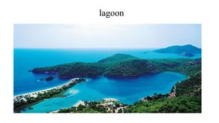 lagoon