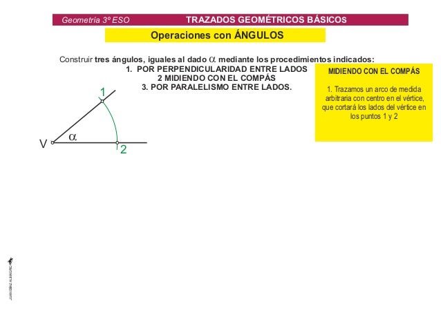 V 
GeometrÃ­a 3Âº ESO TRAZADOS GEOMÃ‰TRICOS BÃSICOS 
T2. TRAZADOS FUNDAMENTALES EN EL PLANO. Paralelas, Perpendiculares, Medi...