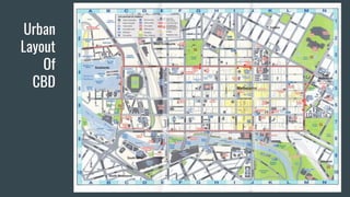 Urban
Layout
Of
CBD
 