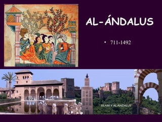 AL-ÁNDALUS 711-1492 