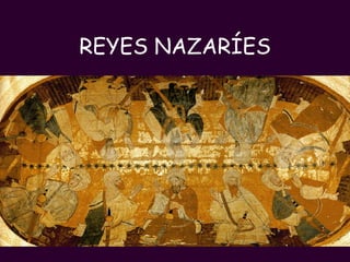 REYES NAZARÍES 
