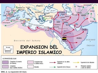 EXPANSION DEL IMPERIO ISLAMICO 