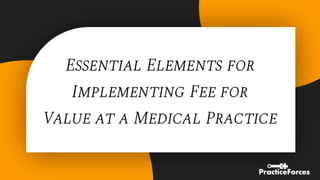 Implementing Fee-for-Value at a Medical Practice