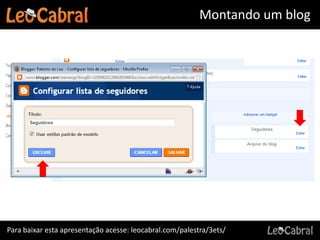 Montando um blog




Para baixar esta apresentação acesse: leocabral.com/palestra/3ets/
 