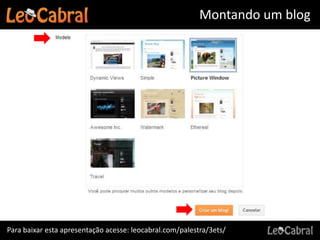 Montando um blog




Para baixar esta apresentação acesse: leocabral.com/palestra/3ets/
 