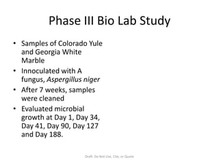 Phase II Laboratory Tests<br />Accelerated Weathering	<br />Microscopy<br />Draft: Do Not Use, Cite, or Quote <br />