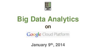Big Data Analytics
on

January 9th, 2014

 