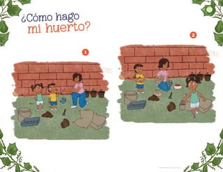 Cómo hago
mi huerto?
?
1
2
Clara Estefanía Hernández Valdez, GuaNaJuaTO
44
F2_PREES_3º_Fungible.indb 44
F2_PREES_3º_Fungible.indb 44 09/07/24 11:55
09/07/24 11:55
 