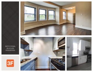 INSTITUTIONAL
VALUE-ADD
RENOVATIONS
 