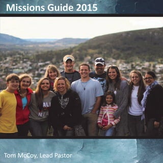Missions Guide 2015
Tom McCoy, Lead Pastor
 