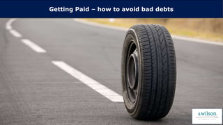 Getting Paid – how to avoid bad debts
 