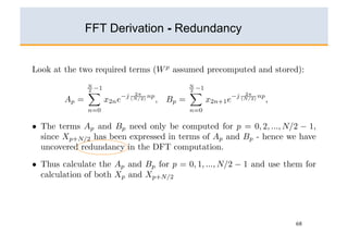 FFT Derivation - Redundancy




                              68
 