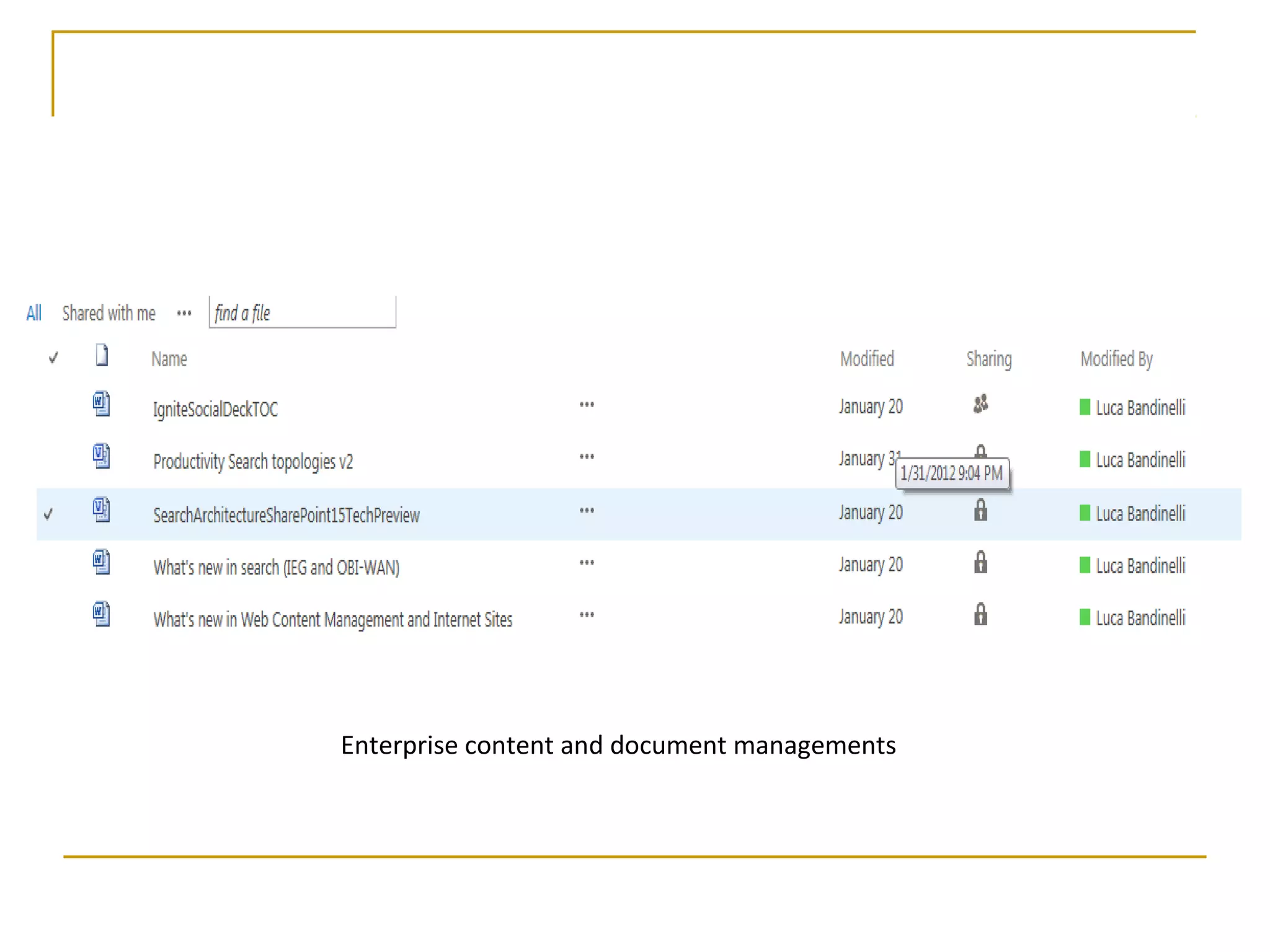 Enterprise content and document managements
 