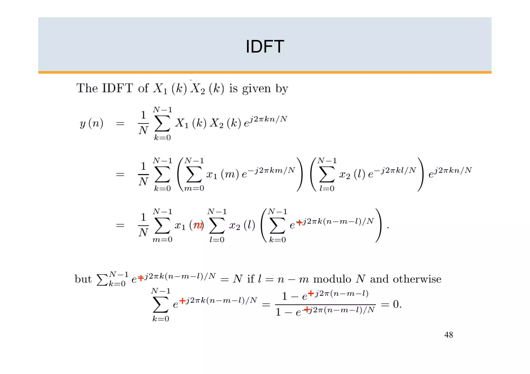 IDFT




        m          +



+
                        +
    +
                       +
                            48
 