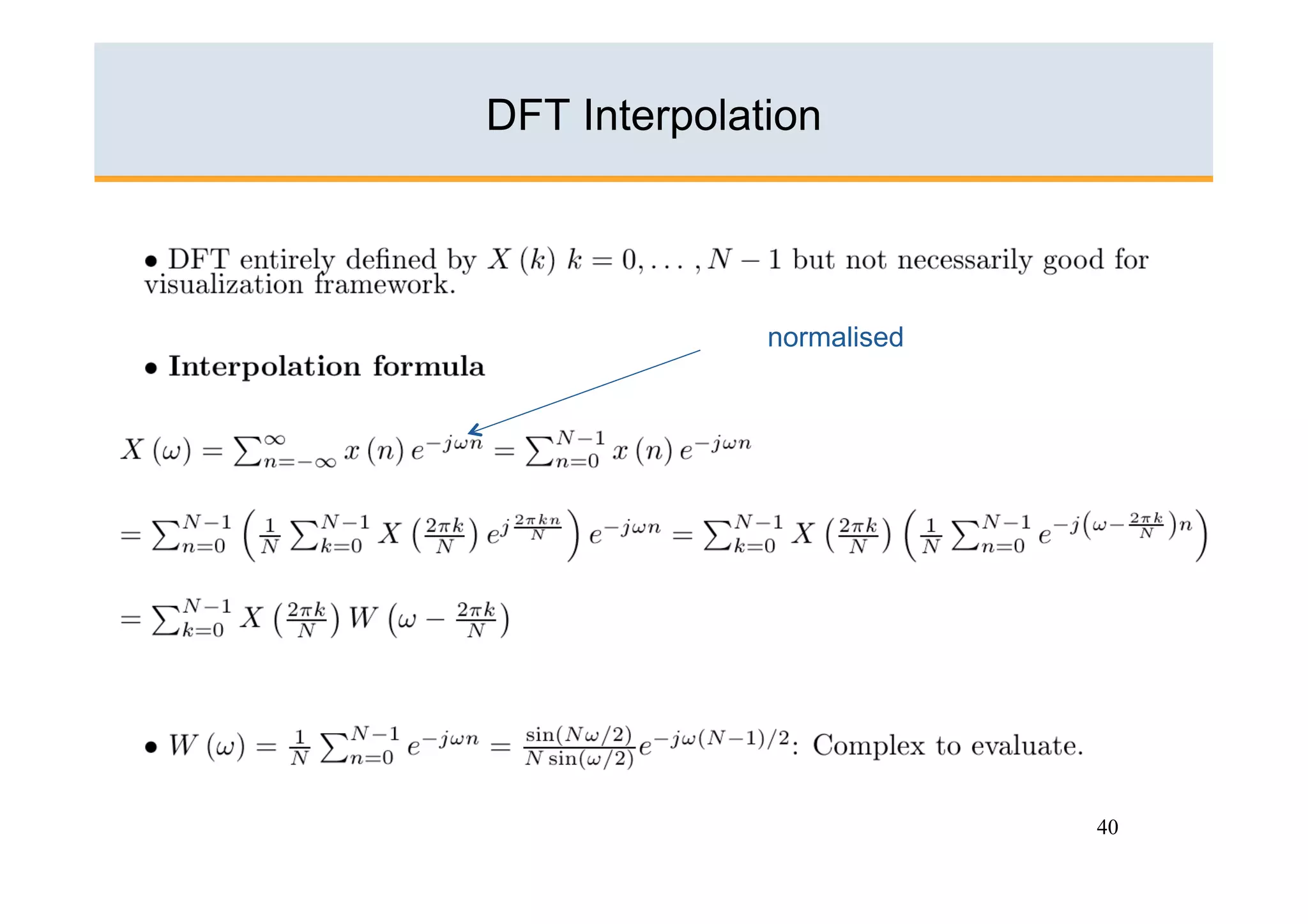 DFT Interpolation



              normalised




                           40
 