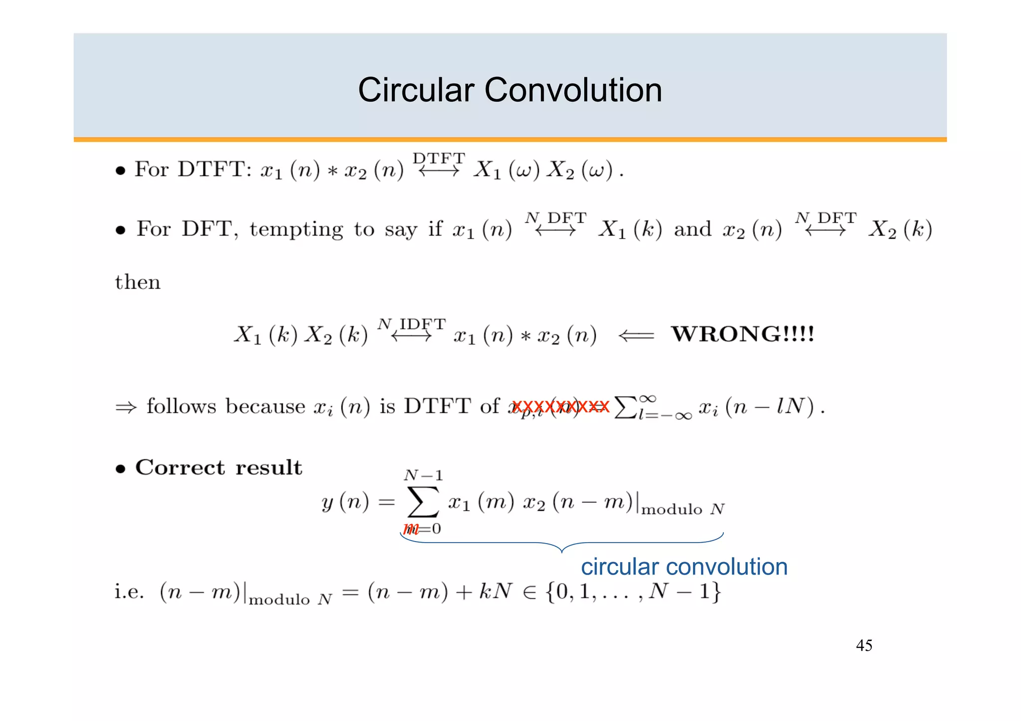 Circular Convolution




          xxxxxxxxx




  m
                circular convolution


                                       45
 