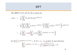 IDFT




        m          +



+
                        +
    +
                       +
                            48
 