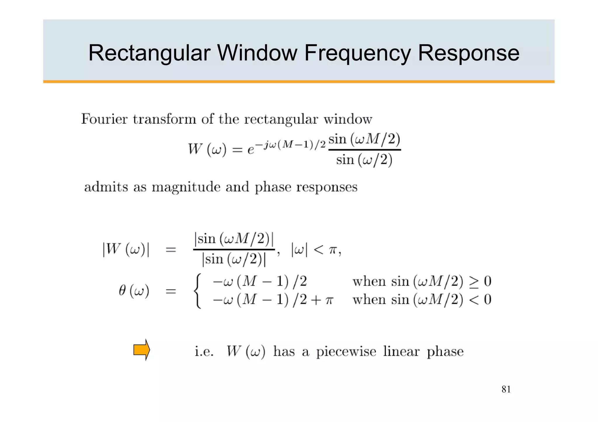 Rectangular Window Frequency Response




                                   81
 