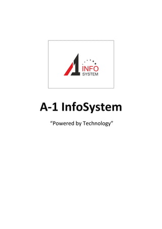 A-1 InfoSystem
“Powered by Technology”
 