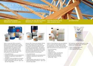 4050 is mixed with 5750 to provide a
phenol resorcinol adhesive which is fully
weatherproof as well as being suitable for
structural applications such as wooden
laminated beams. The adhesive is also
suitable for fire resistant doors and is
resistant to acids, weak alkalis, boiling
water and solvents. Has also been used
successfully for bonding Accoya.
• Fully weatherproof
• Suitable for wooden structural applications
• Suitable for applications requiring fire
resistance
• Available in Fast and Medium cure speeds
• Liquid/Liquid system with a 1:1 mix ratio
• Meets requirements of EN 301 -Type 1 and
BS 1203 (Type WBP)
Aerodux 185 is mixed with Hardener HRP155
to provide a phenol resorcinol adhesive
which is fully weatherproof, gap filling and
is suitable for structural applications such
as wooden laminated beams. The adhesive
is also suitable for fire resistant doors and is
resistant to acids, weak alkalis, boiling water
and solvents and performs well on many
unusual and difficult to bond woods.
• Fully weatherproof
• Suitable for wooden structural applications
• Suitable for applications requiring fire
resistance
• Gap filling
• Liquid/Powder system with a 5:1 mix ratio
• Meets requirements of EN 301 - Type 1 and
BS 1203 (Type WBP)
4535 is a liquid melamine-urea resin adhesive,
which is used with liquid hardener 5035 in
the manufacture of finger jointed and glue
laminated timber structures. The glue lines are
light-coloured and do not darken over time.
• Structural Bonding
• Water Proof
• Clear Glue Line
• Suitable for Finger Joint Bonding
• Suitable for Laminated Beams
• Hot and Cold Press Bonding
• Meets requirements of EN 301
and EN 302 - Type 1
4050 and 5750 Phenol
Resorcinol Adhesive (PRF)
Aerodux 185 and HRP 155 Phenol
Resorcinol Adhesive (PRF)
4535 and 5035 Melamine
Urea Adhesive (MUF)
CB Conditioner has been developed to make
cleaning of equipment which has come in
contact with UF resins easier.
• Easier cleaning of equipment
• Easy to use (add water)
• Less production downtime
CB Conditioner
BUILT TO WITHSTAND
HARSHER ENVIRONMENTS
 