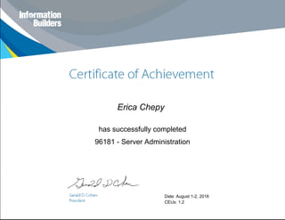Erica Chepy
has successfully completed
96181 - Server Administration
Date: August 1-2, 2016
CEUs: 1.2
 