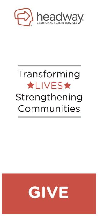 Transforming
LIVES
Strengthening
Communities
GIVE
 