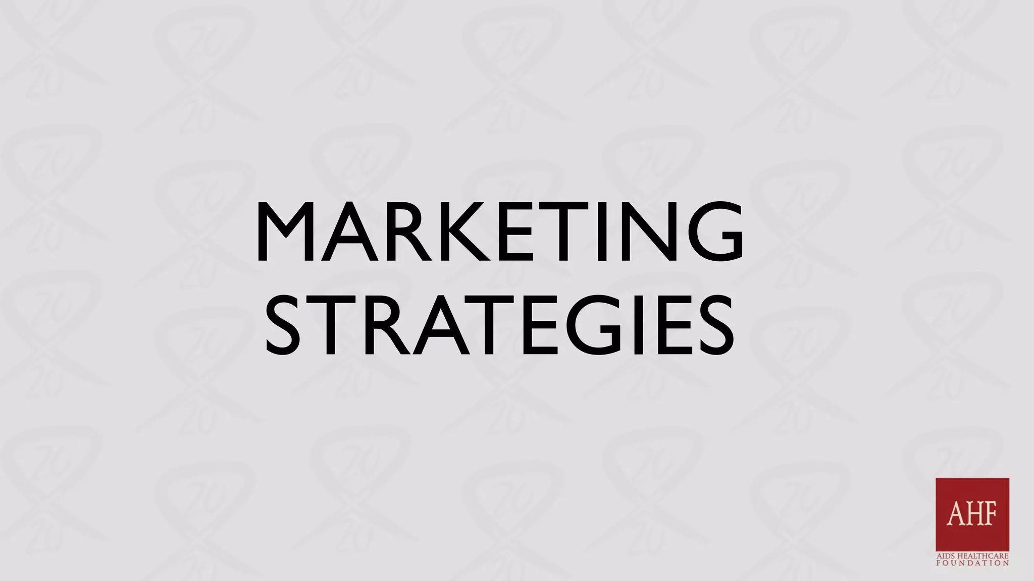 MARKETING
STRATEGIES
 