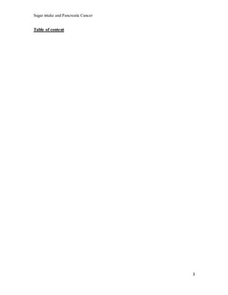 Sugar intake and Pancreatic Cancer
3
Table of content
 