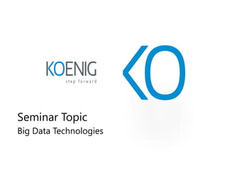 11
Seminar Topic
Big Data Technologies
 