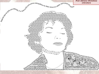 Prof. Adriana Christinne
Literatura
 