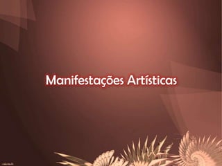 Manifestações Artísticas

 