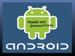 THANK YOU
Queries??????
 