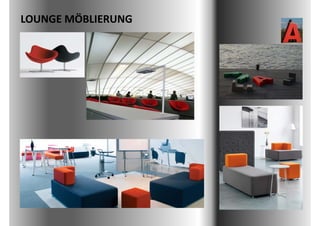 LOUNGE MÖBLIERUNG
 