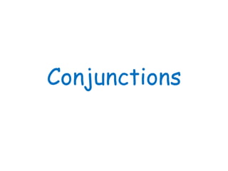 Conjunctions
 
