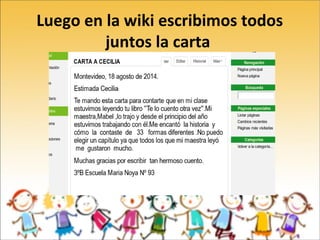 Luego en la wiki escribimos todos
juntos la carta