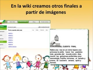 En la wiki creamos otros finales a
partir de imágenes
