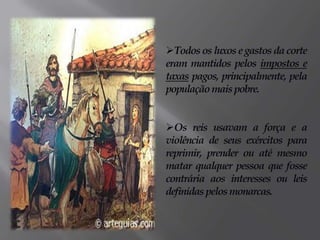 AbsolutismoPodemos definir o absolutismo como um sistema político e administrativo que prevaleceu nos países da Europa, na época do Antigo Regime (séculos XVI ao XVIII ).