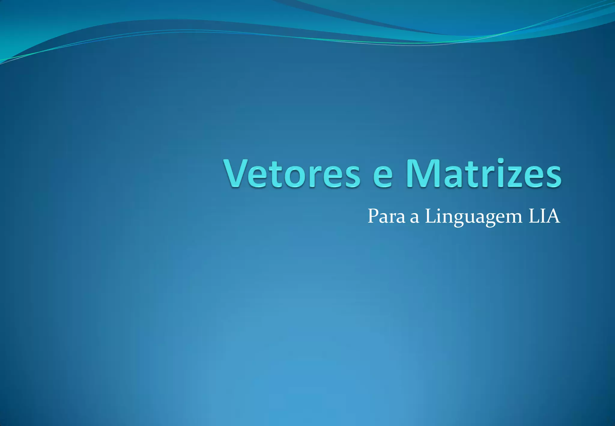 Para a Linguagem LIA
 