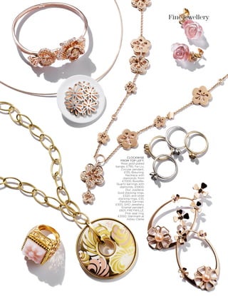 youandyourwedding.co.uk 155
Fine jewellery
CLOCKWISE
FROM TOP LEFT:
Rose gold-plated
bangle, £790, Fei Liu.
Circular pendant,
£135, Breuning.
Necklace with
diamonds, from
£7000, Boodles.
Quartz earrings with
diamonds, £5900,
Dior Joaillerie.
Gold stacking rings,
£320, and silver
stacking rings, £35,
Pandora. Earrings,
£300, SHO Jewellery.
Enamel pendant,
£601, FREYWILLE.
Pink opal ring,
£3550, Stenmark at
Astley Clarke
 