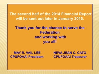 CPUFOAAI President and Treasurer's Report Sept 2012 - Dec 2014