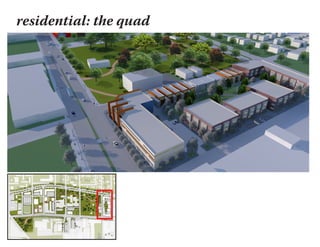 residential: the quad
 