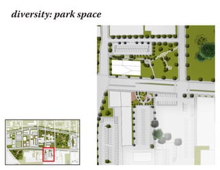 diversity: park space
 